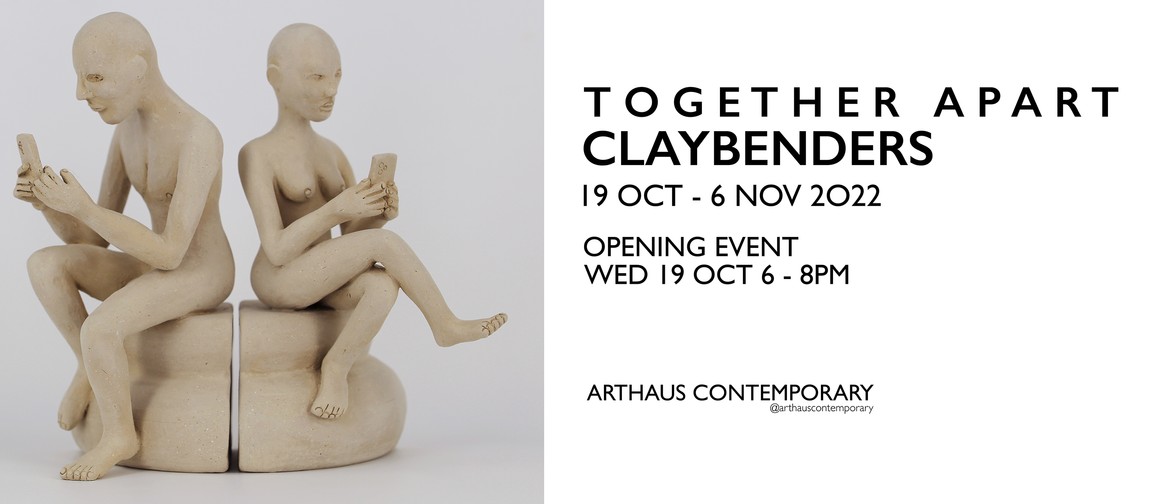 Together Apart | Claybenders Annual Ceramic Exhibition