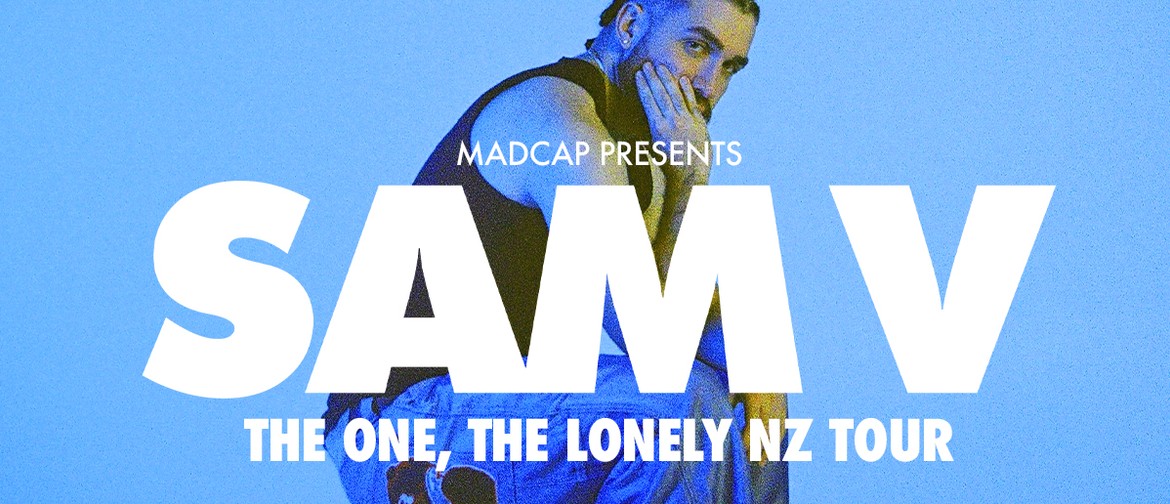 Sam V - The One, The Lonely EP Tour | Hawke's Bay