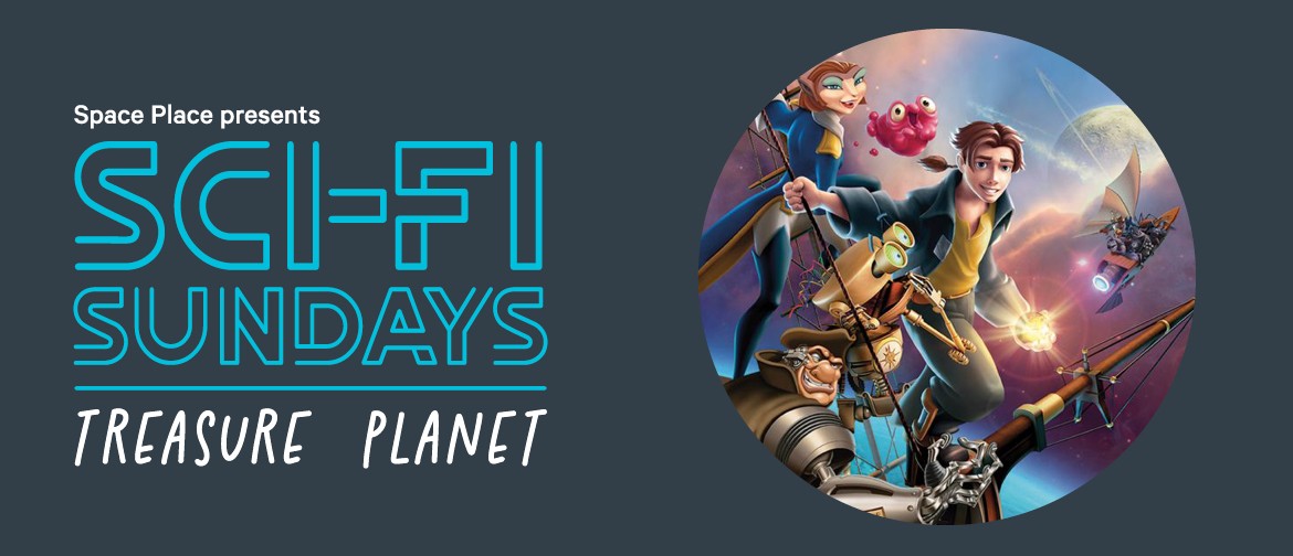 Sci Fi Sunday's Family edition: Treasure Planet