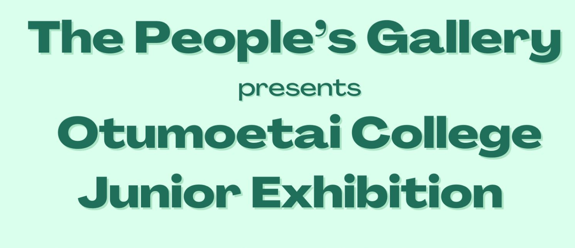Otumoetai College Junior Exhibition