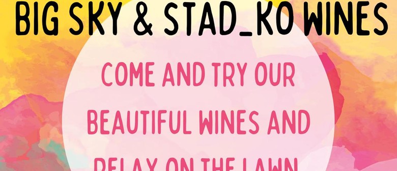 Big Sky and Stad_ko Wines Chill Vibe Afternoon