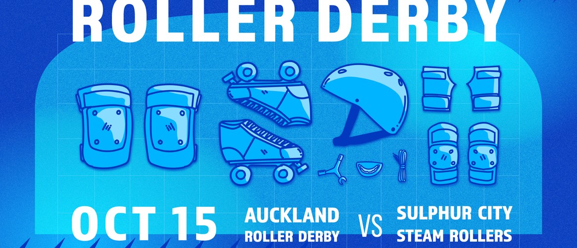 Auckland Roller Derby VS Sulphur City Steam Rollers