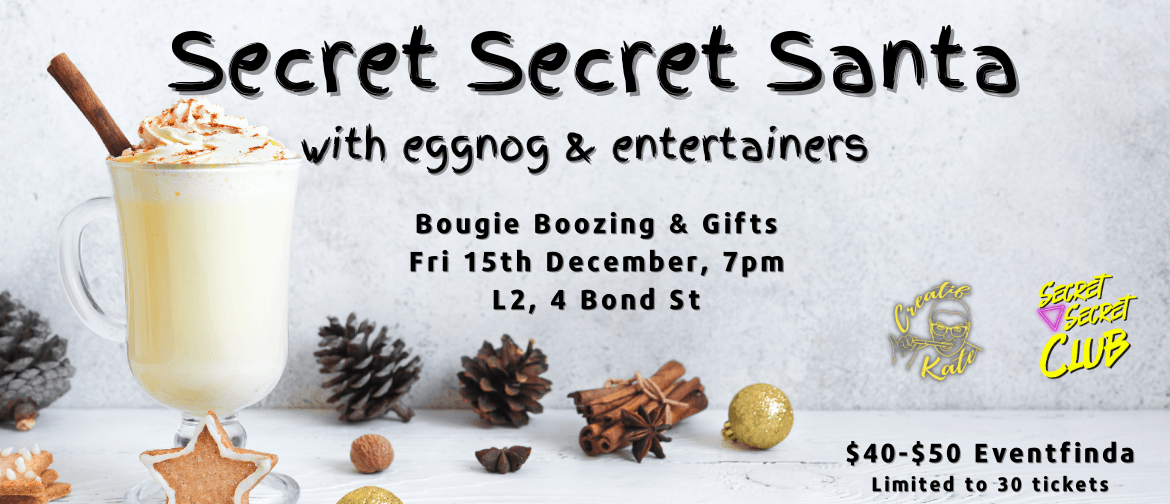 Secret Secret Santa: with Eggnog and Entertainers