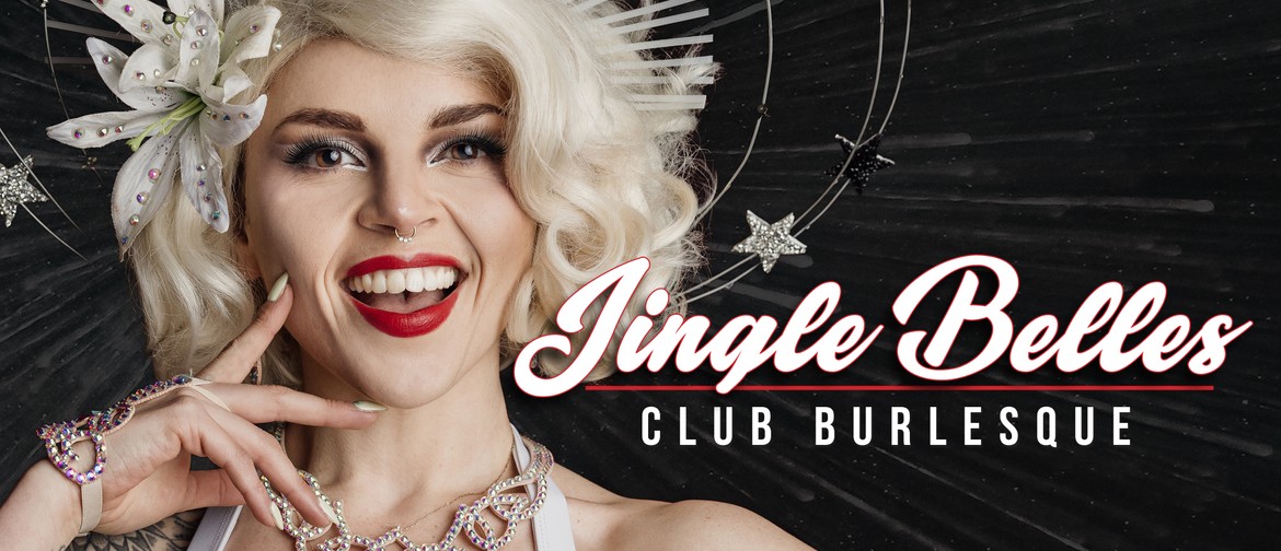 Club Burlesque: Jingle Belles!
