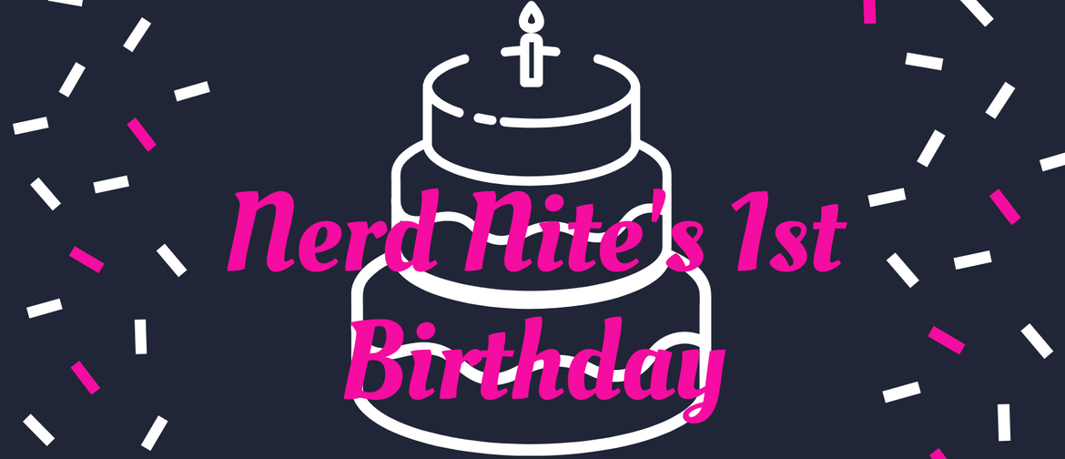 Nerd Nite's 1st Birthday