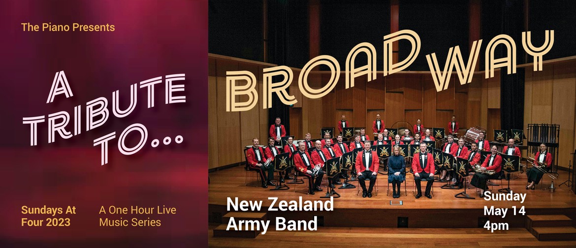 A Tribute to Broadway - New Zealand Army Band