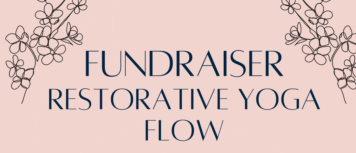 Cancer Fundraiser - 2 Hour Restorative Yoga Flow