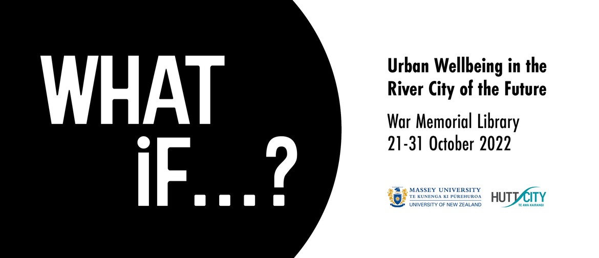 What If...? Urban Wellbeing River City of the Future