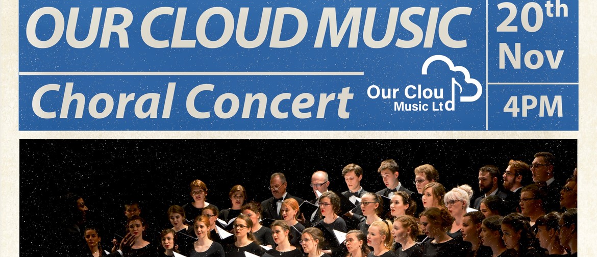 Our Cloud Music Choral Concert
