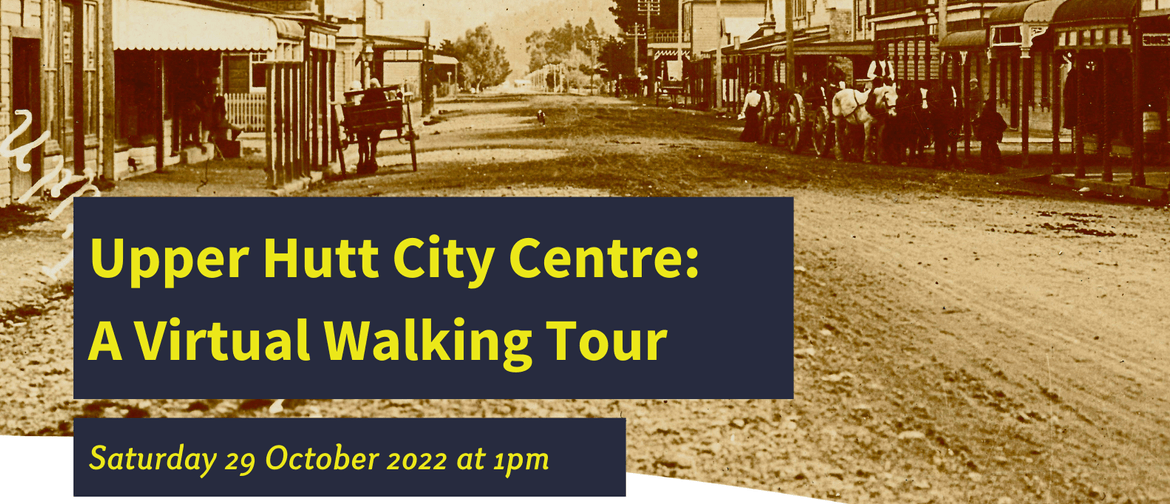 Upper Hutt City Centre: a Virtual Walking Tour
