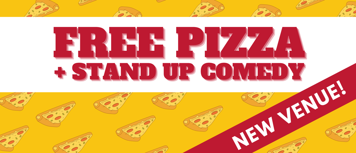 Pizza + Stand Up Comedy