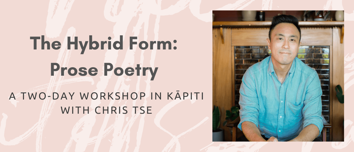 The Hybrid Form: Prose Poetry with Chris Tse