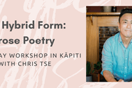 Image for event: The Hybrid Form: Prose Poetry with Chris Tse