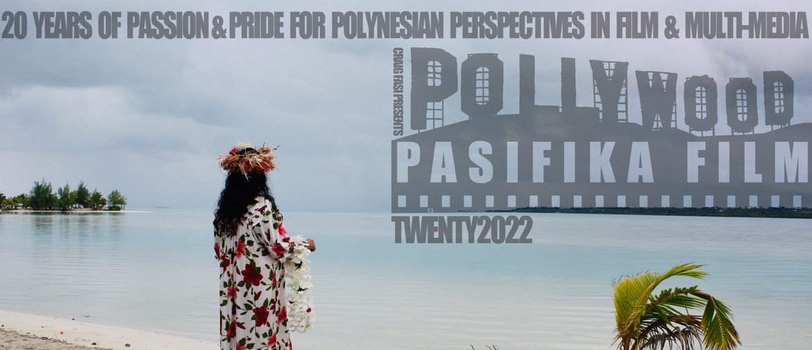 Pollywood Pasifika Film TWENTY2022