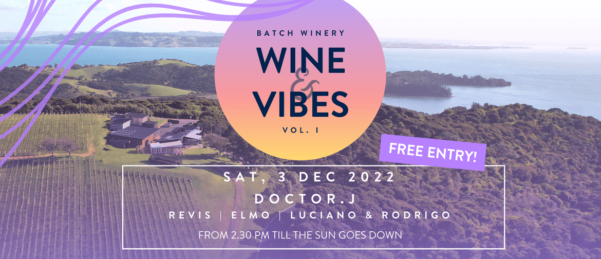 Wine & Vibes Vol.1 @ Batch Winery