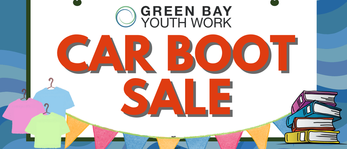 Car Boot Sale! - Fundraiser for Green Bay Youth Work