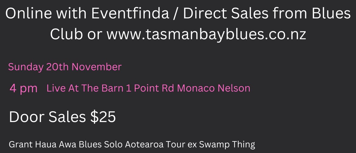 Grant Haua Awa Blues Acoustic Aotearoa Tour Grant Haua Awa Blues Acoustic Aotearoa Tour
