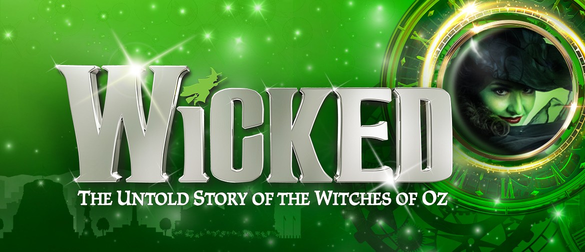 Wicked - The Untold Story of the Witches of Oz
