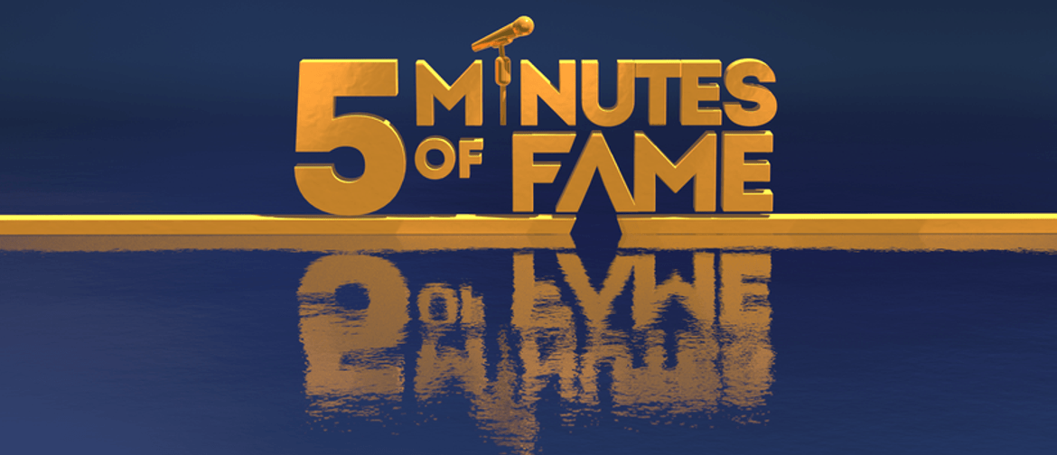 5 Minutes of Fame Finals 2022