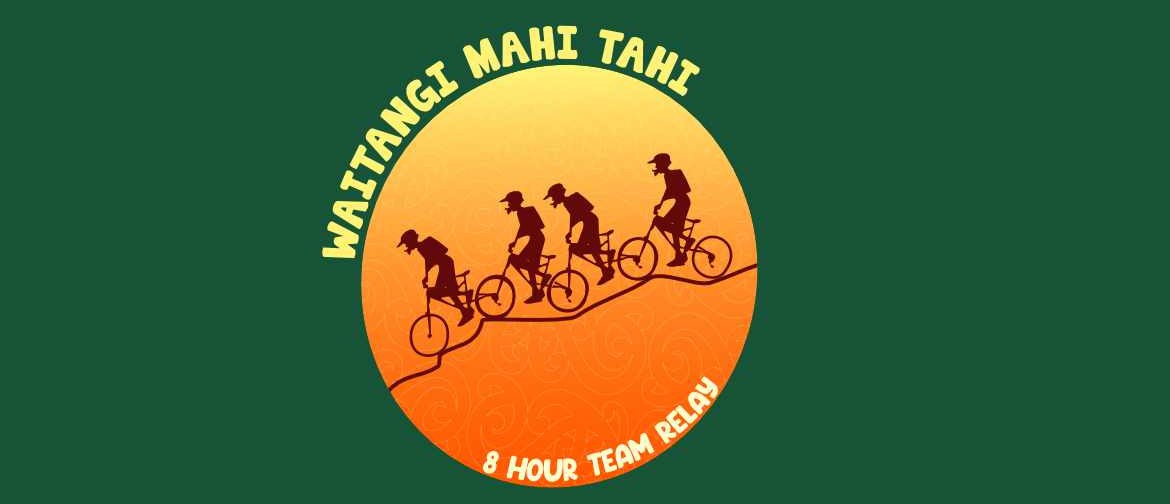 Waitangi Mahi Tahi - 8 Hour Mountain Bike Relay