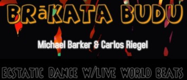 Brākata Budu - Ecstatic Dance with Live World Beats