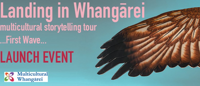 Launch Event: 'landing In Whangārei' Storytelling Tour