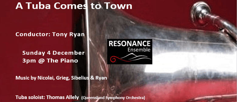 Resonance Ensemble  - A Tuba Comes to Town