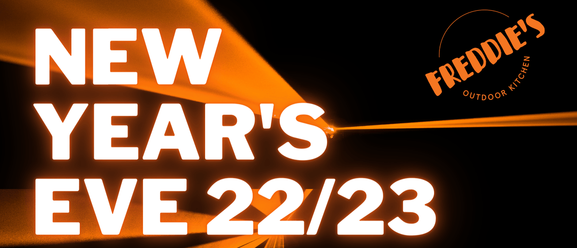 New Year's Eve at Freddie's Outdoor Kitchen New Year's Eve at Freddie's Outdoor Kitchen