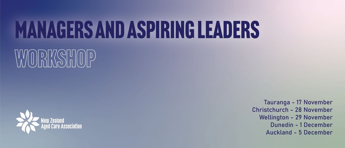 NZACA Workshop Managers and Aspiring Leaders - Tauranga