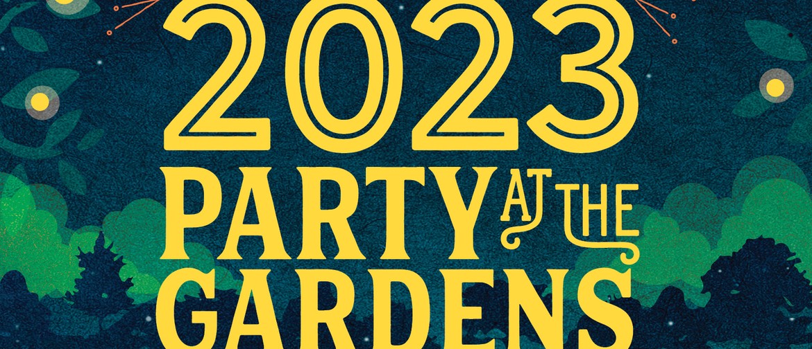 New Year's Eve - Party at the Gardens