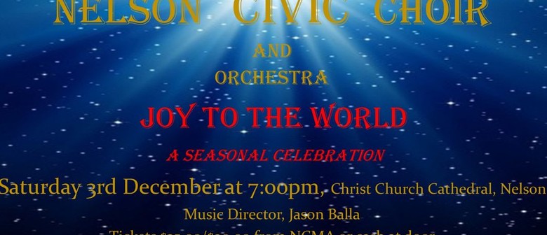 Nelson Civic Choir Presents Joy to The World