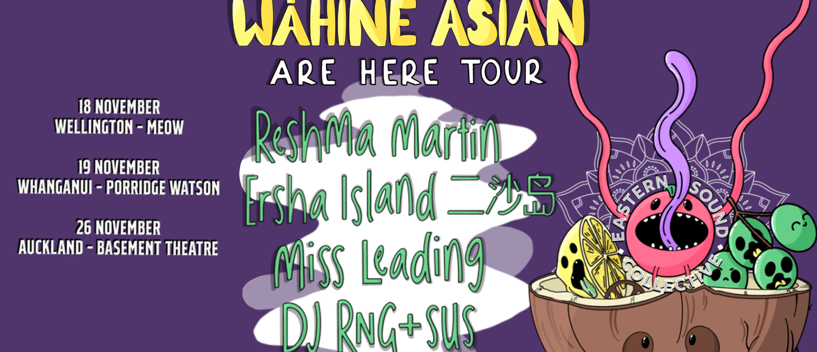 Wāhine Asian Are Here Tour - Whanganui