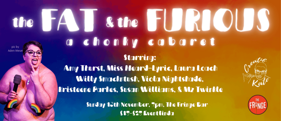 The Fat and the Furious: A Chonky Cabaret