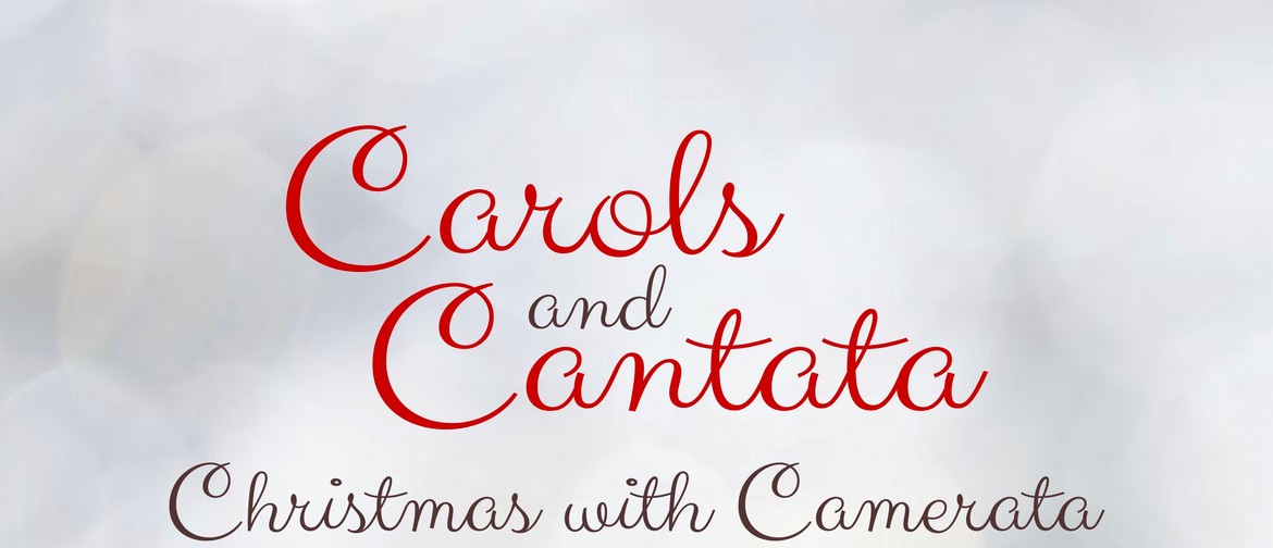 Carols and Cantata: Christmas with Camerata!