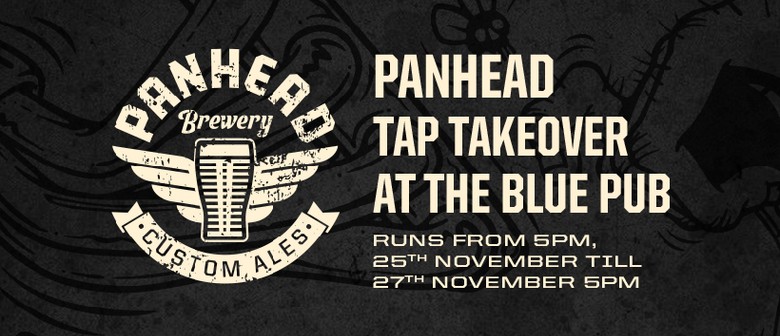 Panhead Tap Takeover @ The Blue Pub - Methven