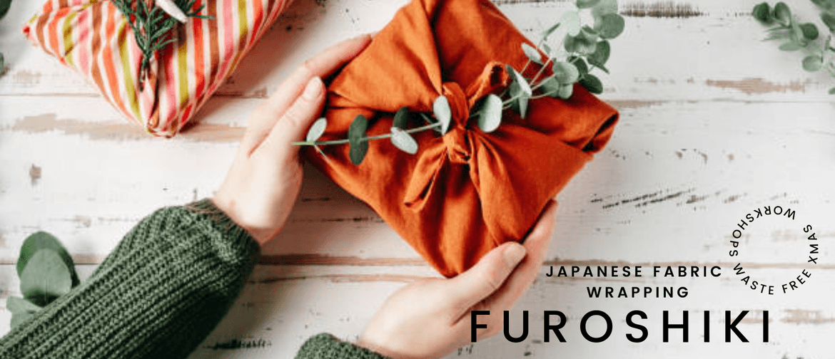 Furoshiki / Fabric Wrapping Workshop