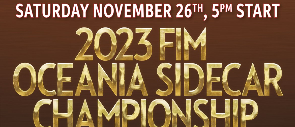 Rescheduled > FIM Oceania Sidecar Championship  Qualifier