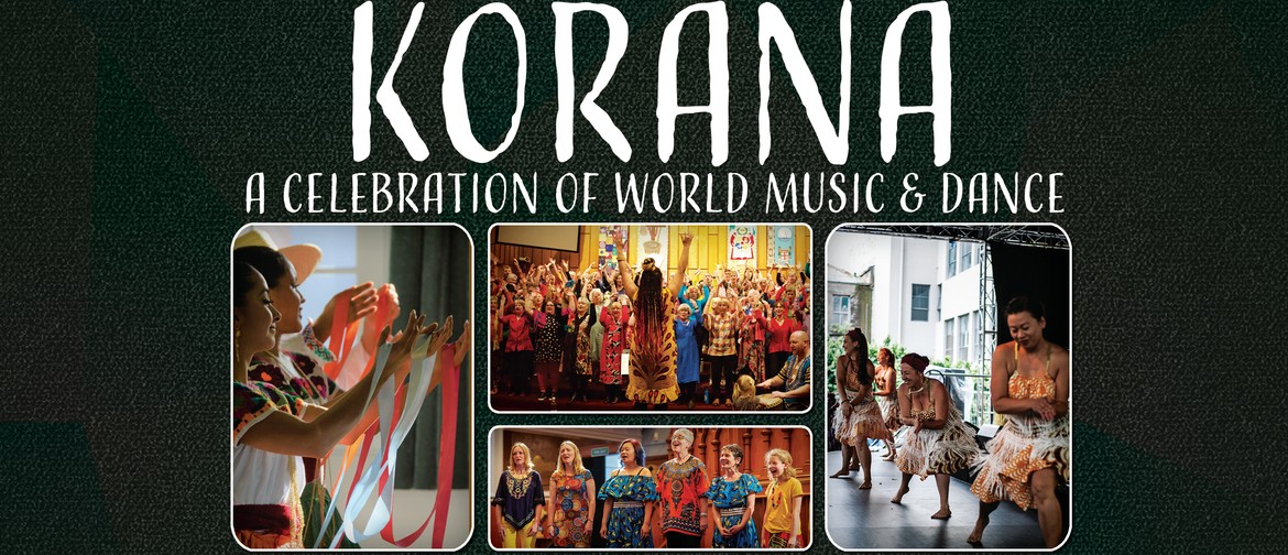 Korana ~ A Celebration of World Music & Dance