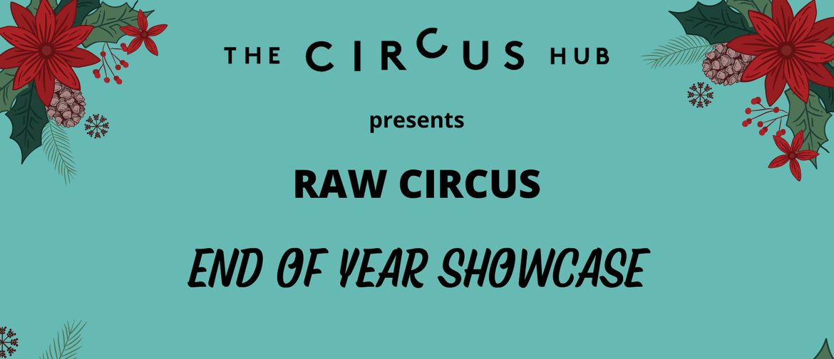 RAW Circus: End of Year Showcase