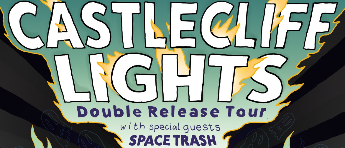 Castlecliff Lights Double Release Tour with Space Trash