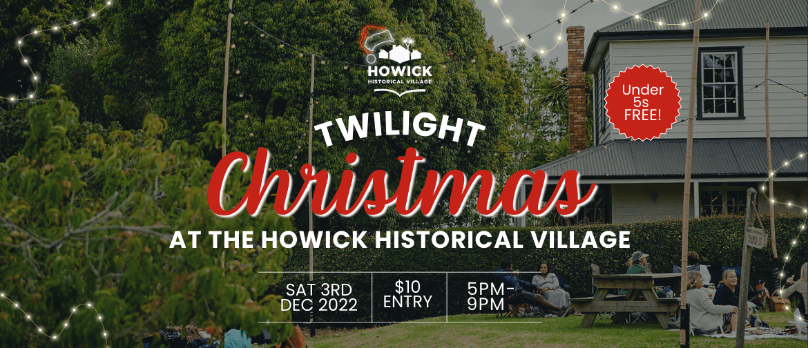 Twilight Christmas at the Howick Historical Village