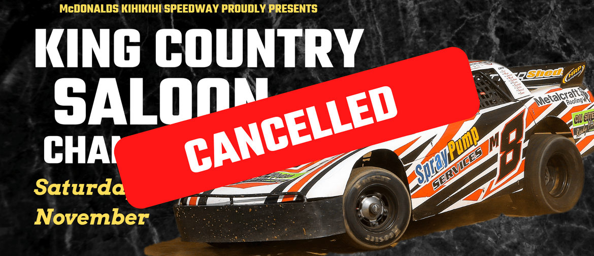 CANCELLED King Country Saloon Champs