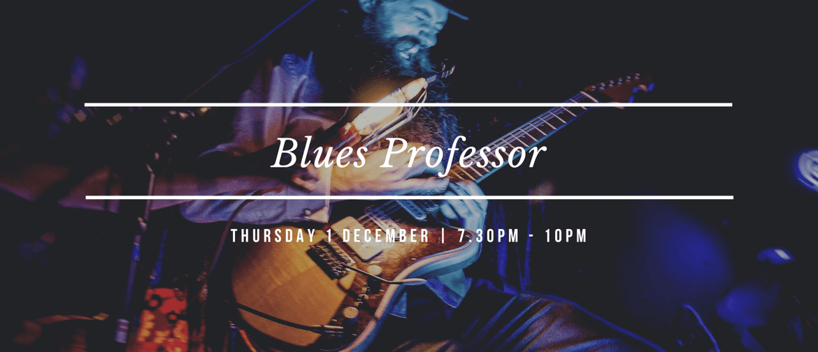 12 Bar Presents: Blues Professor