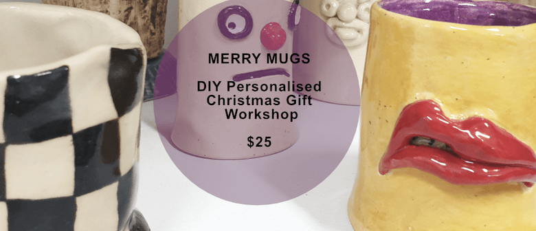 Merry Mugs! DIY Personalised Christmas Gift Workshop