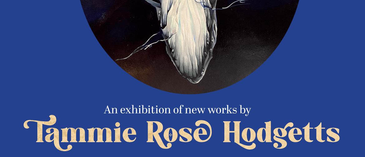 Valley of the Soul. New works by Tammie Rose Hodgetts