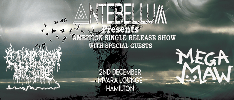 Antebellum Presents: Ambition Single Release Show