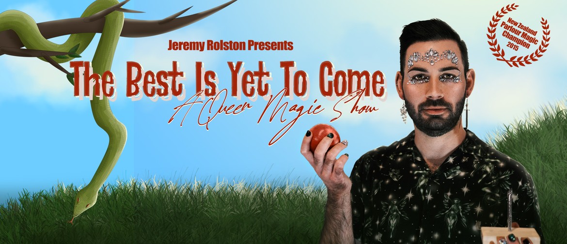 The Best Is Yet To Come - A Queer Magic Show
