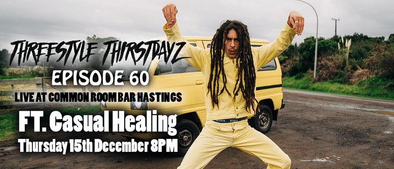 Threestyle Thirstdayz Ep.60  (Ft Casual Healing)