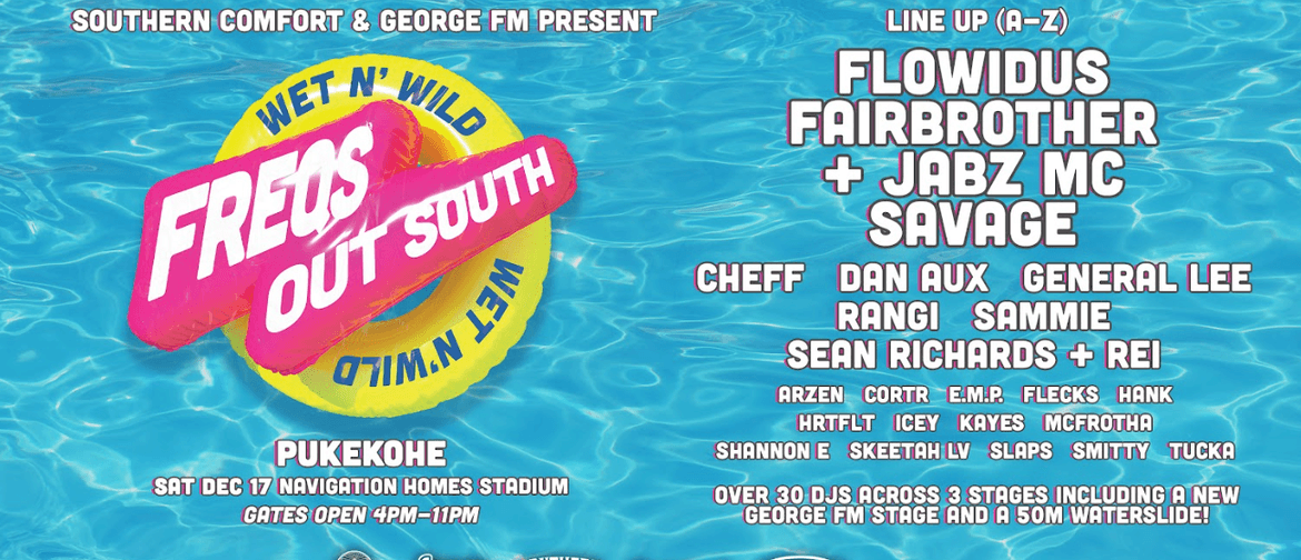 Freqs Out South Wet & Wild Edition!