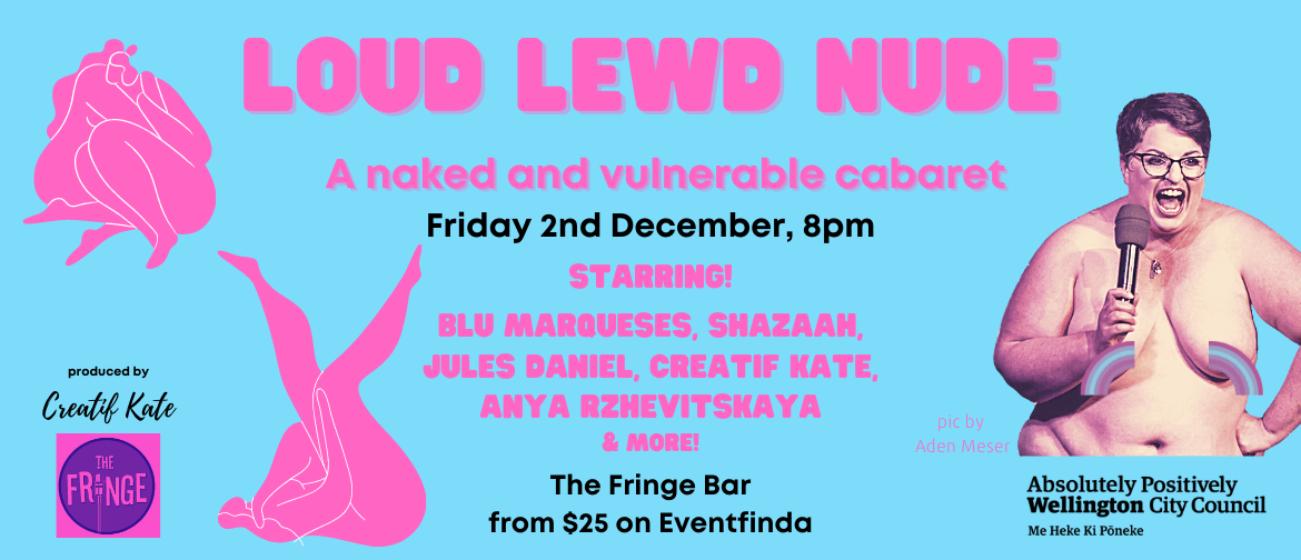 Loud Lewd Nude: A Naked and Vulnerable Cabaret